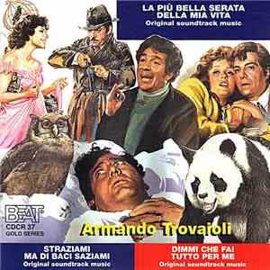 Armando Trovaioli - La Più Bella Serata Della Mia Vita / Straziami, Ma Di Baci Saziami / Dimmi Che Fai Tutto Per Me download flac