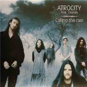 Atrocity Feat. Yasmin - Calling The Rain download flac