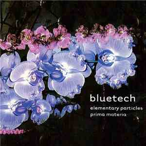 Bluetech - Elementary Particles + Prima Materia download flac