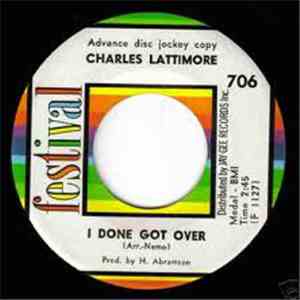 Charles Lattimore - One Woman's Man / I Done Got Over download flac
