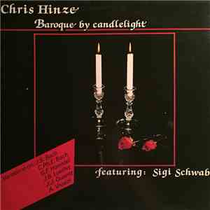 Chris Hinze Featuring: Sigi Schwab - Baroque By Candlelight download flac