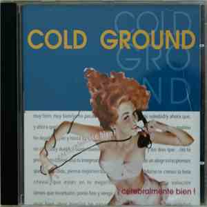 Cold Ground  - ¡Cerebralmente Bien! download flac