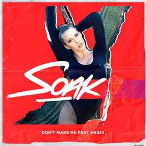 DJ Soak Feat. Anqui - Don't Make Me download flac
