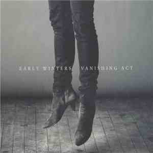 Early Winters - Vanishing Act download flac