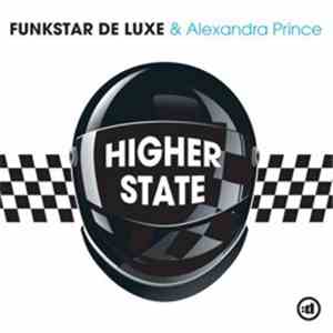 Funkstar De Luxe & Alexandra Prince - Higher State / Continental GT download flac