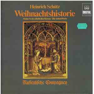 Heinrich Schütz, Musicalische Compagney - Weihnachtshistorie • Meine Seele erhebt den Herren • Die sieben Worte download flac