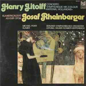 Henry Litolff / Joseph Rheinberger - Michael Ponti, Berlin Symphony Orchestra, Volker Schmidt-Gertenbach - Concerto Symphonique No. 3 ES-DUR / Klavierkonzert AS-DUR OP.94 download flac