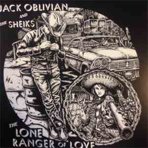 Jack Oblivian & The Sheiks  - The Lone Ranger Of Love download flac