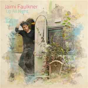 Jaimi Faulkner - Up All Night download flac