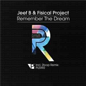 Jeef B & Fisical Project - Remember The Dream FLAC album