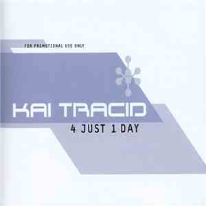 Kai Tracid - 4 Just 1 Day FLAC album