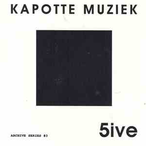 Kapotte Muziek - 5ive download flac