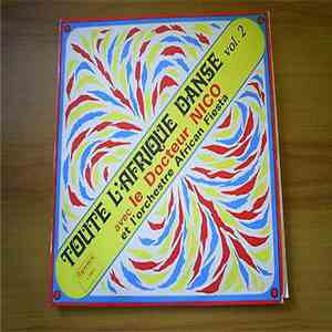 Le Docteur Nico Et L' Orchestre African Fiesta - Toute L'Afrique Danse Vol. 2 FLAC album