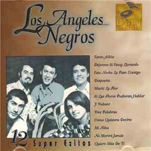 Los Angeles Negros - 12 Super Exitos download flac