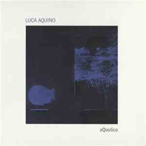 Luca Aquino  - aQustico download flac