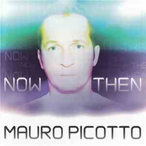 Mauro Picotto - Now & Then FLAC album