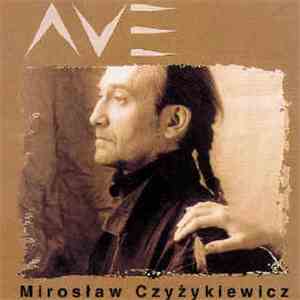 Mirosław Czyżykiewicz - Ave download flac