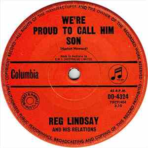 Reg Lindsay - We're Proud To Call Him Son download flac