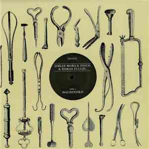 Simian Mobile Disco & Roman Flügel - Hachinoko download flac