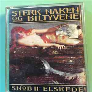 Sterk Naken Og Biltyvene - Snob II - Eslkede! download flac