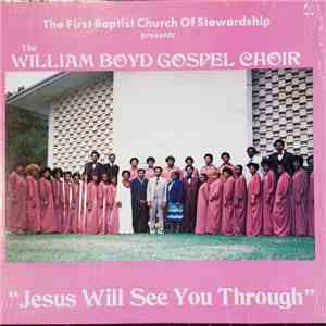 The William Boyd Gospel Choir - Jesus Will See You Through download flac