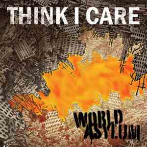 Think I Care - World Asylum download flac
