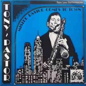 Tony Pastor - Mister Pastor Comes To Town download flac