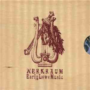 Werkraum - Early Love Music download flac