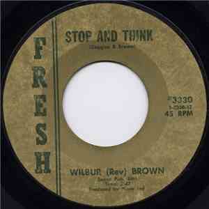 Wilbur (Rev) Brown - Stop And Think download flac