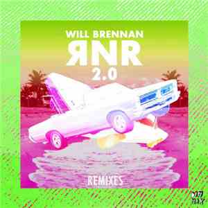 Will Brennan - RNR 2.0 Remixes download flac