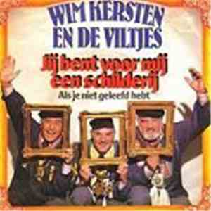 Wim Kersten en De Viltjes - Jij Bent Voor Mij Een Schilderij download flac