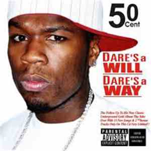 50 Cent - Dare's A Will Dare's A Way download flac