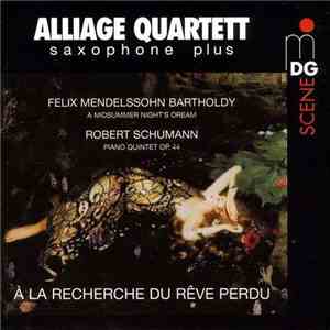 Alliage Quartett saxophone plus - A la recherche du reve perdu download flac