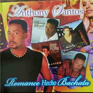 Antony Santos - Romance Hecho Bachata download flac