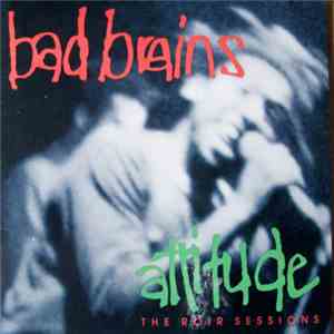 Bad Brains - Attitude (The ROIR Sessions) download flac