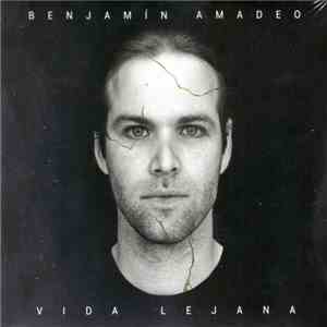 Benjamín Amadeo - Vida Lejana download flac