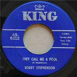 Bobby Stephenson - They Call Me A Fool / The Key That Fits Her Door download flac