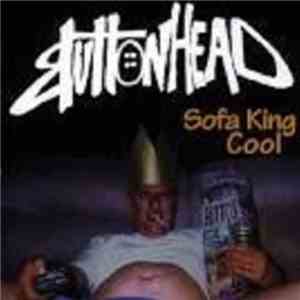 Buttonhead - Sofa King Cool download flac