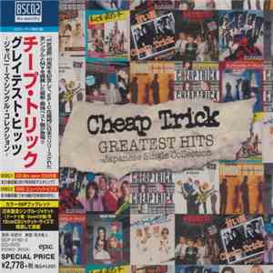 Cheap Trick = チープ・トリック - Greatest Hits -Japanese Single Collection- = グレイテスト・ヒッツ -ジャパニーズ・シングル・コレクション download flac