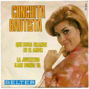 Conchita Bautista - Que Cosa Grande Es El Amor / La Juventud Sabe Donde Va download flac