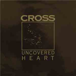 Cross  - Uncovered Heart download flac