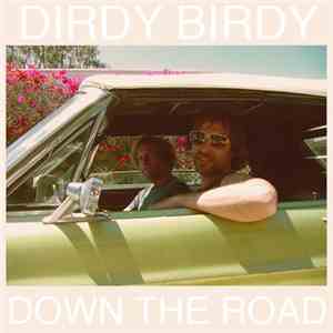 Dirdy Birdy - Down The Road download flac