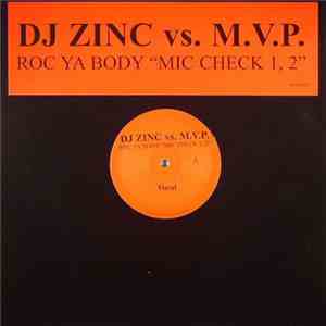 DJ Zinc vs. M.V.P. - Roc Ya Body "Mic Check 1, 2" download flac