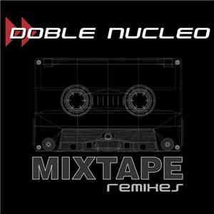 Doble Nucleo - Mixtape download flac