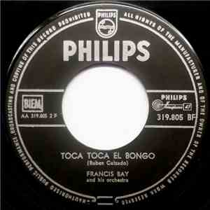 Francis Bay And His Orchestra - Toca Toca El Bongo / Lissabon download flac