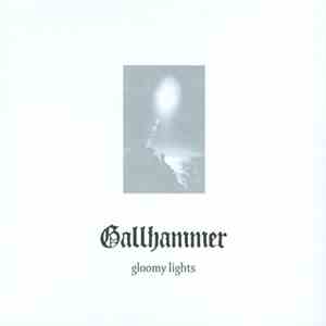 Gallhammer - Gloomy Lights download flac