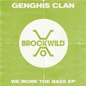 Genghis Clan - We Work The Bass EP download flac