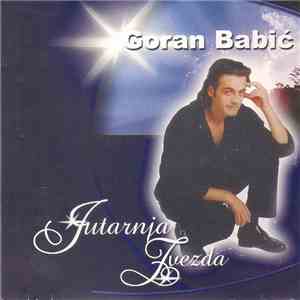 Goran Babić  - Jutarnja Zvezda download flac