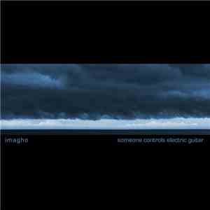 Imagho - Someone Controls Electric Guitar download flac