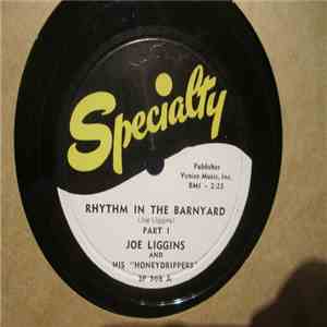 Joe Liggins & His Honeydrippers - Rhythm In The Barnyard Part 1/ Rhythm In The Barnyard Part 2 download flac